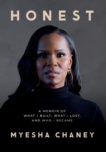 Honest: What I Built, What I Lost, and Who I Became