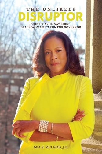 The Unlikely Disruptor: South Carolina's First Black Woman to Run for Governor