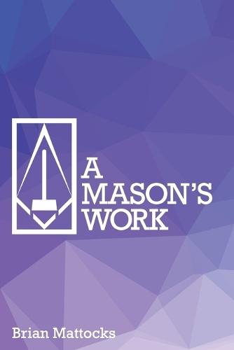 A Mason's Work