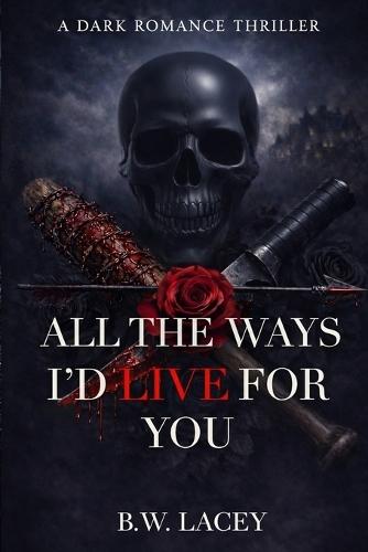 All the Ways I'd Live for You