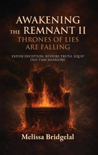 Awakening the Remnant II: Thrones of Lies Are Falling