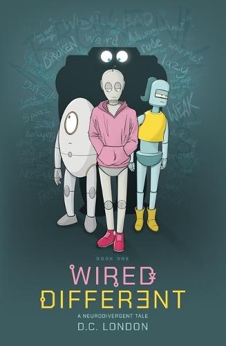 Wired Different: A Neurodivergent Tale