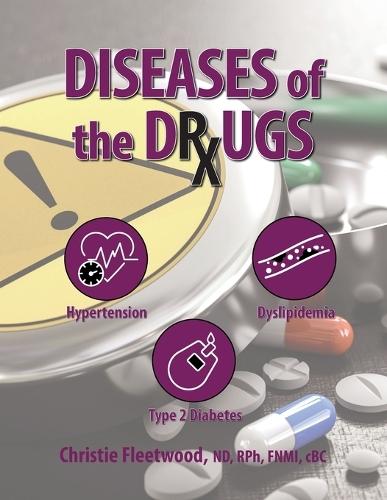 The Disease Reversal Project, Volume 1: Diseases of the Drugs & Disease Reversal: Hypertension, Dyslipidemia, Type 2 Diabetes