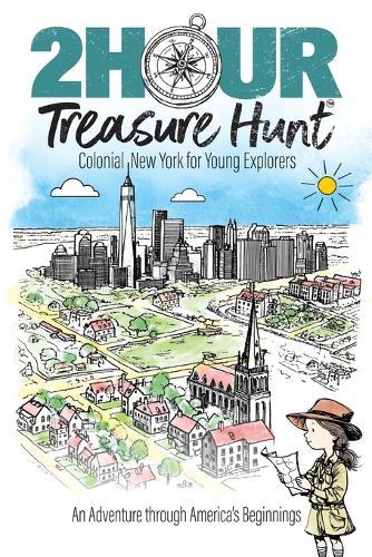 Colonial New York for Young Explorers: An Adventure through America's Beginnings