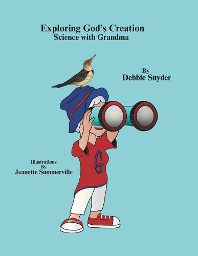 Exploring God's Creation: Science With Grandma