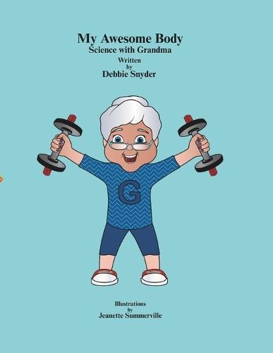 My Awesome Body: Science With Grandma
