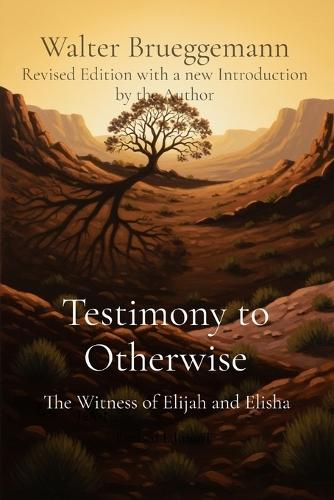 Testimony to Otherwise: The Witness of Elijah and Elisha
