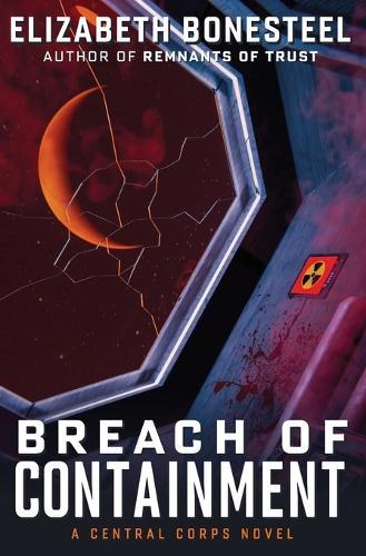 Breach of Containment: A Central Corps Novel