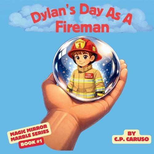 Dylan's Day As A Fireman
