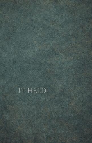 It Held