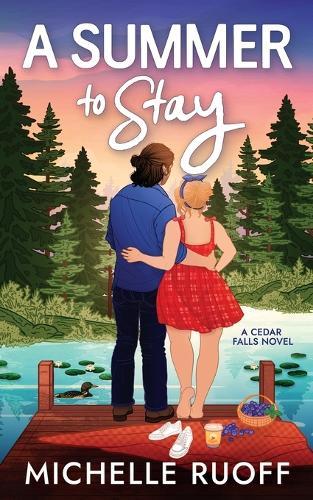 A Summer to Stay: A small-town, second-chance romance