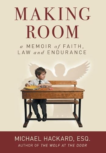 Making Room: A Memoir of Faith, Law, and Endurance