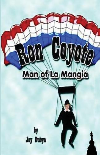 Ron Coyote, Man of La Mangia