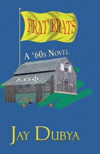 Frat' Brats A '60s Novel
