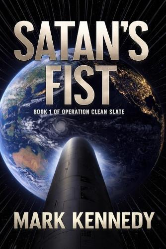 Satan's Fist: Book 1 of Operation Clean Slate