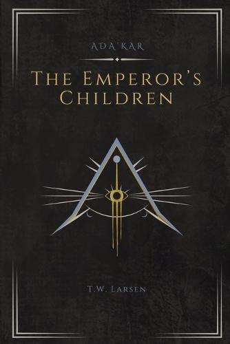 The Emperor's Children: An Ada'Kar Novel
