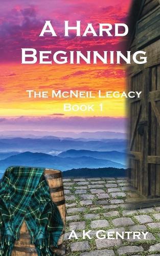 A Hard Beginning: The McNeil Legacy, Book 1