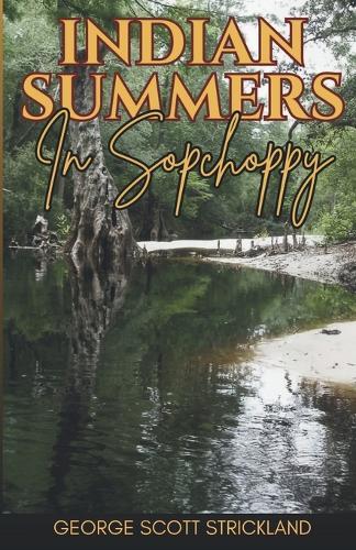 Indian Summers In Sopchoppy