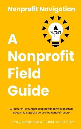 Nonprofit Navigation: A Nonprofit Field Guide