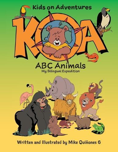 Koa ABC Animals: My Bilingual Expedition