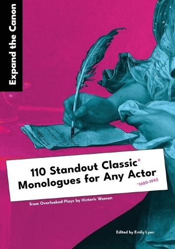 Expand the Canon: 110 Standout Classic Monologues for Any Actor