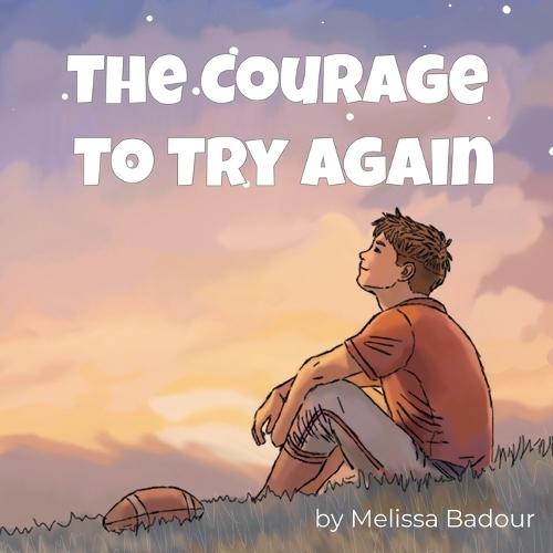 The Courage to Try Again