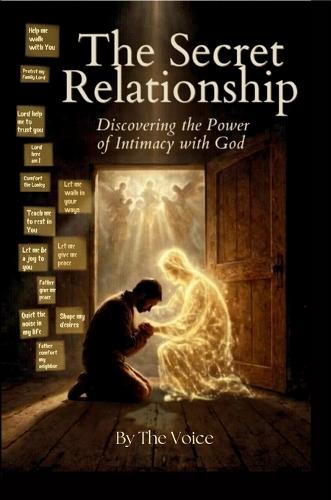The Secret Relationship: Living Intimately With God