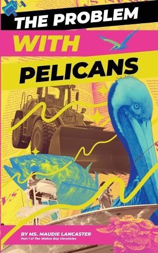 The Problem With Pelicans