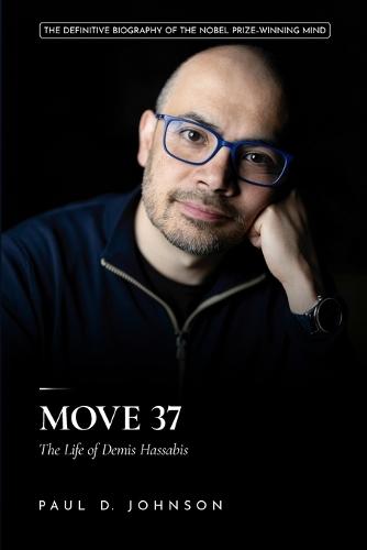 Move 37: The Life of Demis Hassabis
