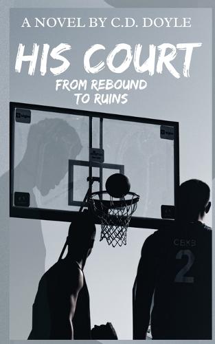 His Court: From Rebound To Ruins