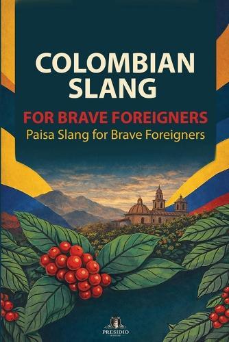 Paisa Slang for Brave Foreigners