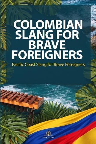 Pacific Coast Slang for Brave Foreigners