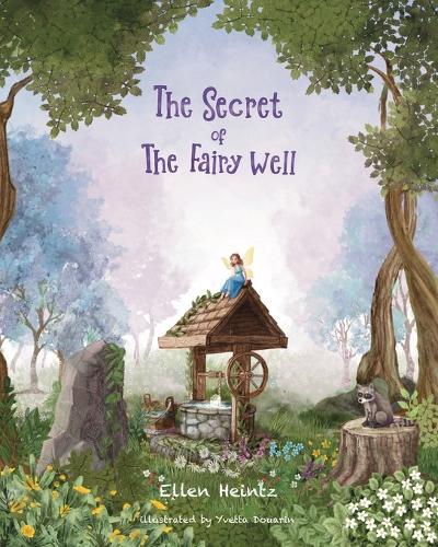 The Secret of The Fairy Well: The Fairy Well Chronicles