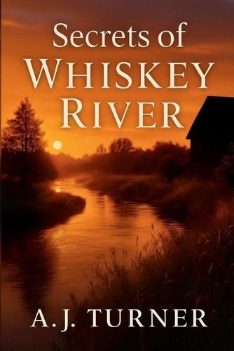 Secrets of Whiskey River