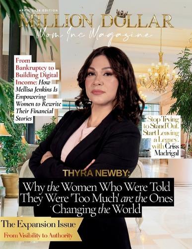 Million Dollar Mom Inc Magazine: The Expansion Issue From Visibility to Authority