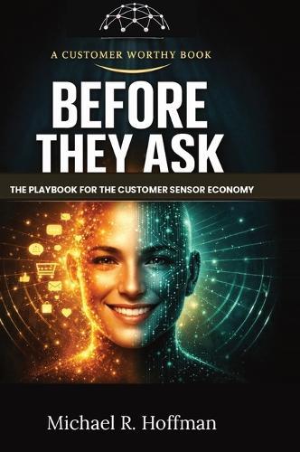Before They Ask: The Playbook for the Customer Sensor Economy
