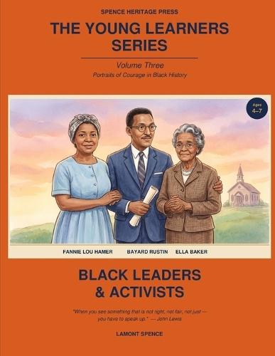 The Young Learners Series - Volume 3: Portraits of Courage in Black History: Po of Courage in Black History