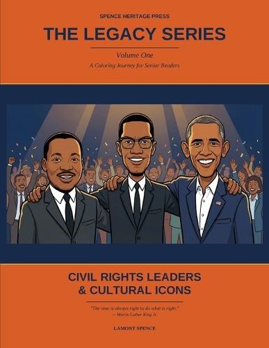 The Legacy Series - Volume 1: Civil Right Leaders & Cultural Icons