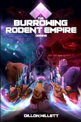 The Burrowing Rodent Empire: Origins