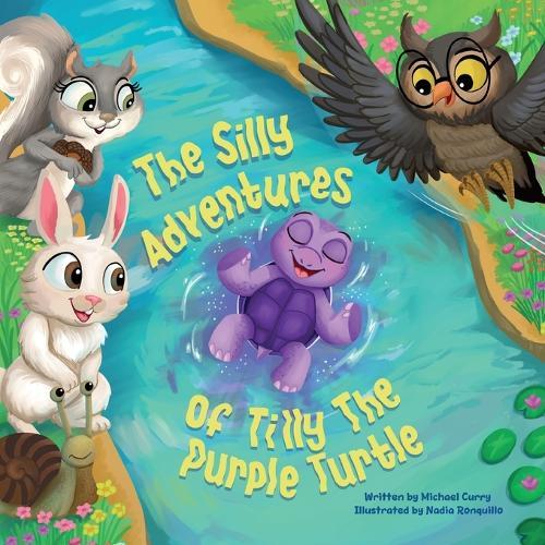 The Silly Adventures of Tilly the Purple Turtle