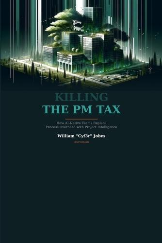 Killing the PM Tax: How AI-Native Teams Replace Process Overhead with Project Intelligence