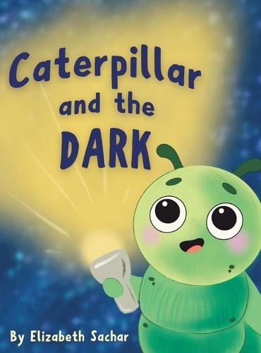 Caterpillar and the Dark