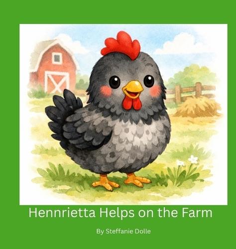 Hennrietta Helps on the Farm