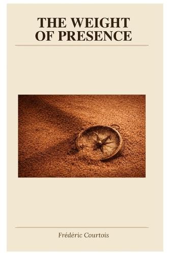 The Weight of Presence