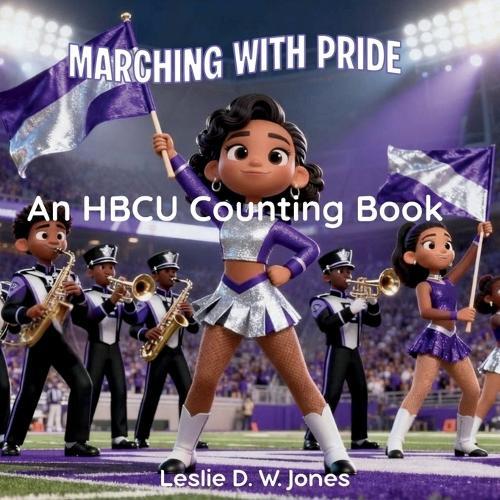 Marching with Pride: An HBCU Counting Book
