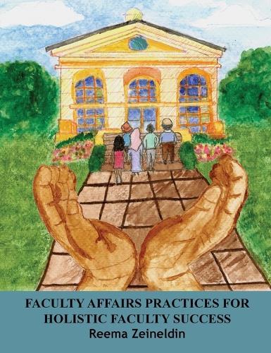 Faculty Affairs Practices for Holistic Faculty Success