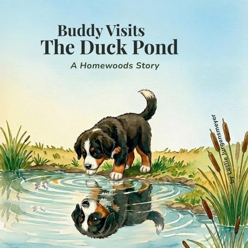 Buddy Visits the Duck Pond: A Homewoods Story