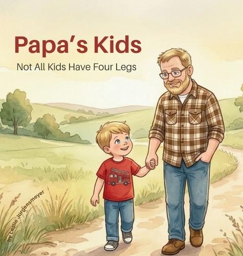 Papa's Kids: Not All Kids Have Four Legs