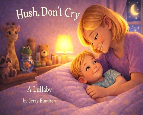Hush, Don't Cry
