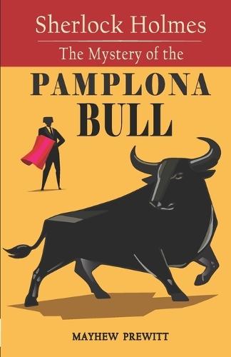 Sherlock Holmes The Mystery of the Pamplona Bull